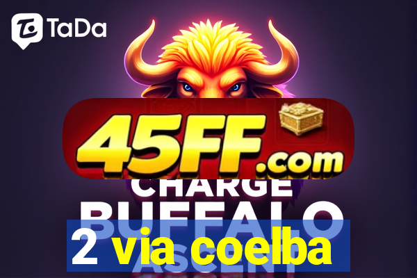 2 via coelba